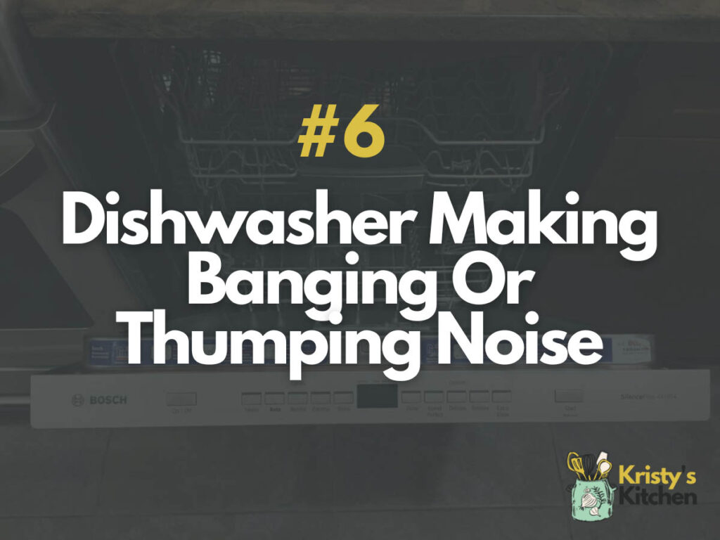 Bosch Dishwasher Making Banging Or Thumping Noise