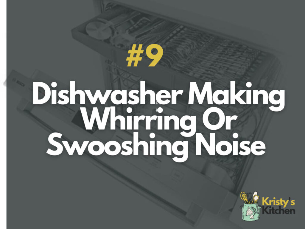 Bosch Dishwasher Making Whirring Or Swooshing Noise 