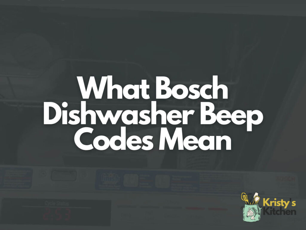 What Bosch Dishwasher Beep Codes Mean