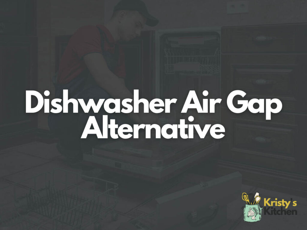 Dishwasher Air Gap Alternative