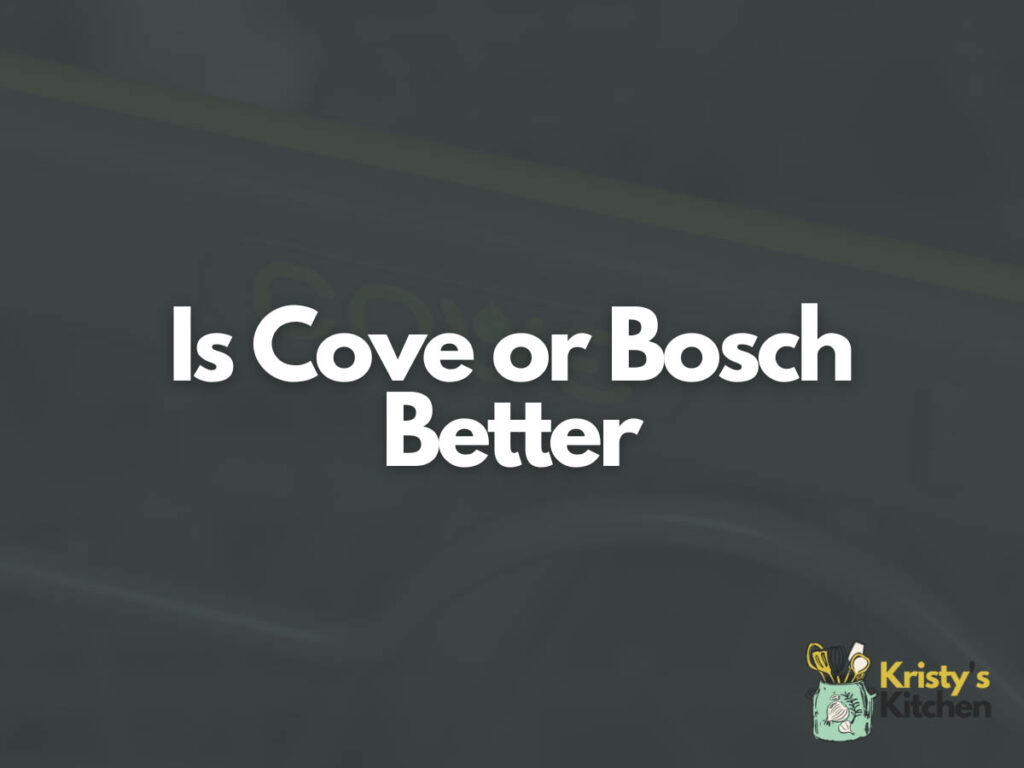 Is Cove or Bosch Better