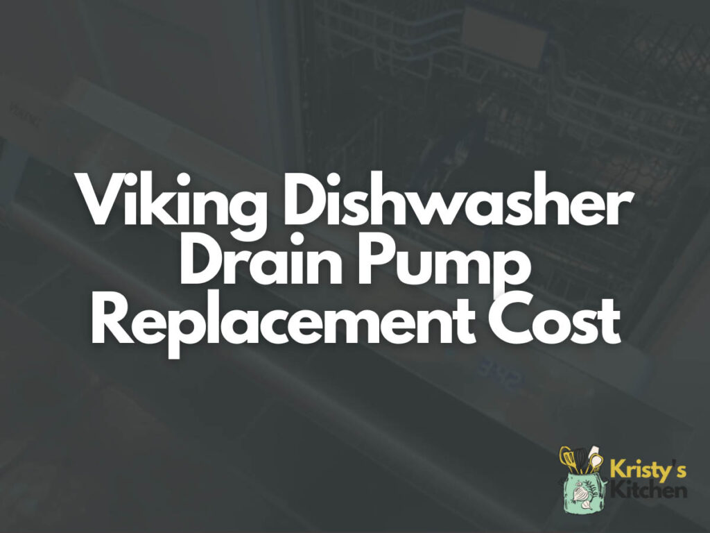 Viking Dishwasher Drain Pump Replacement Cost