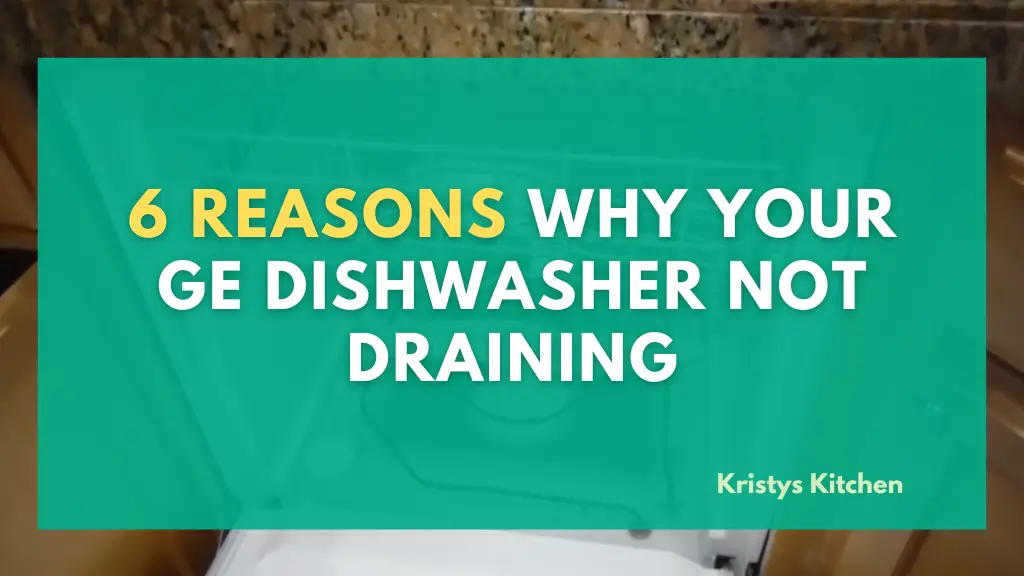 GE Dishwasher Not Draining