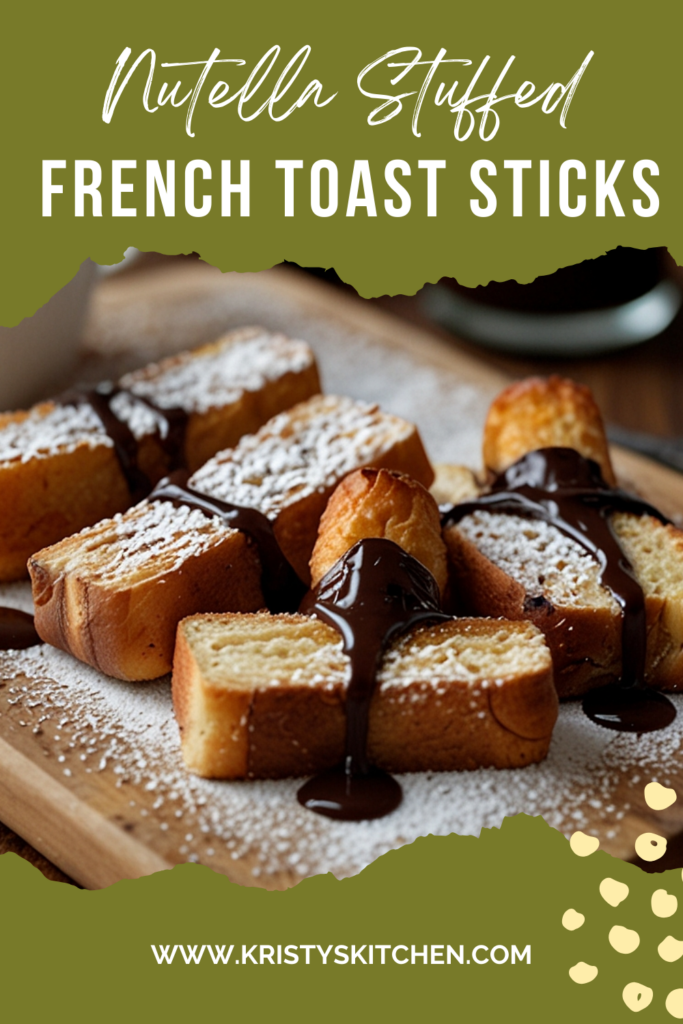 Nutella Stuffed French Toast Sticks